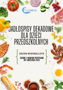 Jadłospisy dekadowe wraz z recepturami dla dzieci w wieku przedszkolnym - sezon wiosna/lato - plik PDF